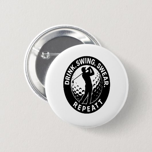 Drink Swing Swear Repeat Golf Ronde Button 5,7 Cm (Voorkant /achterkant)