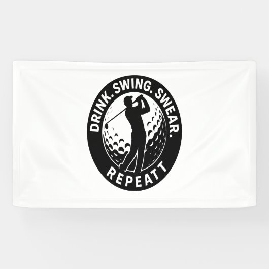 Drink Swing Swear Repeat Golf Spandoek (Horizontaal)