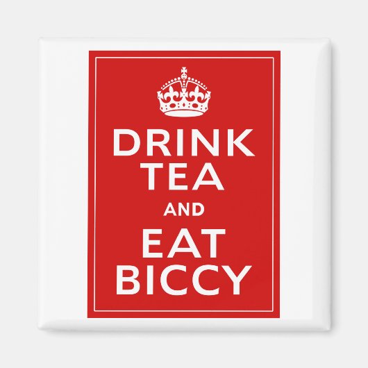 Drink Tea en Eat Biccy ~ British Fun Magneet (Voorkant)