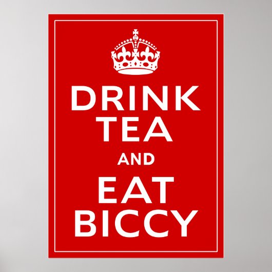 Drink Tea en Eat Biccy ~ British Fun Poster (Voorkant)