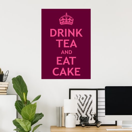 Drink Tea en Eat Cake Poster (Thuiskantoor)