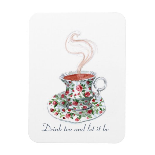 Drink tea en laat het een slogan citaat zijn,  bek magneet (Verticaal)