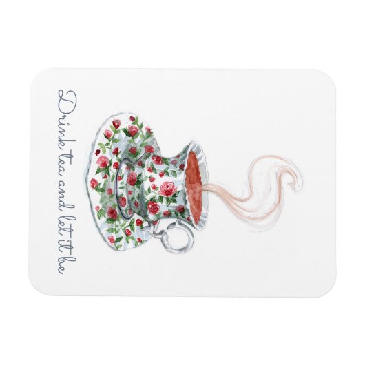 Drink tea en laat het thee slogan citaat zijn,  magneet (Horizontaal)