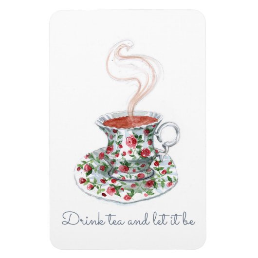 Drink tea en laat het thee slogan citaat zijn,  magneet (Verticaal)