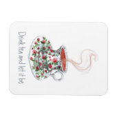 Drink tea en laat het zijn - inspirerend theequote magneet (Horizontaal)