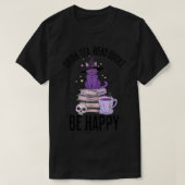 Drink Tea Lees boeken Wees blij Whimsigoth Hallowe T-shirt (Design voorkant)