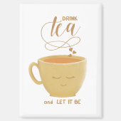Drink Tea & Let It Be-Magnet Magneet (Voorkant)