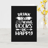 Drink Tea Read Book Be Happy Kaart (Gele Bloem)