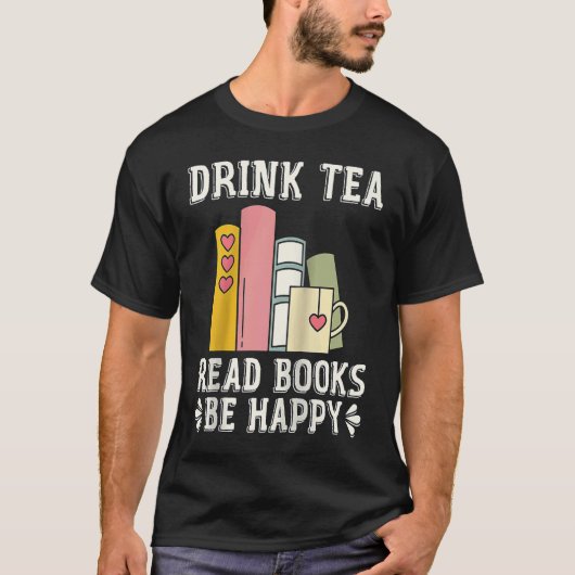 Drink Tea Read Books Be Happy Raglan Baseball 1 T-shirt (Voorkant)