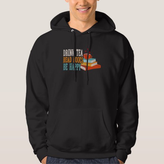 Drink Tea Read Books Be Happy Raglan Baseball 6 Hoodie (Voorkant)