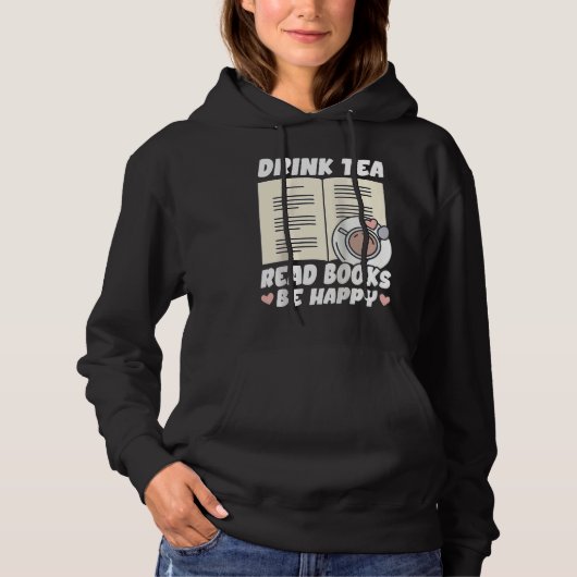 Drink Tea Read Books Be Happy Raglan Baseball Hoodie (Voorkant)
