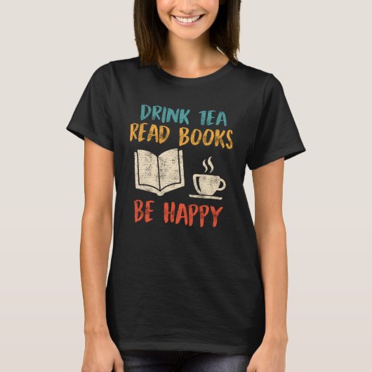 Drink Tea Read Books book Tea Reading fans T-shirt (Voorkant)