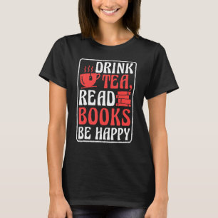 Drink Tea Read Books is een vrolijk boek lezen en  T-shirt
