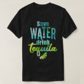 Drink tequila opslaan t-shirt (Design voorkant)