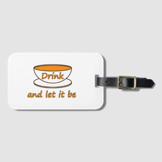 Drink (thee) en laat het los, grappige slogan, the bagagelabel (Voorkant (horizontaal))