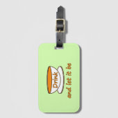 Drink (thee) en laat het zijn, grappige slogan, th bagagelabel (Voorkant (verticaal))