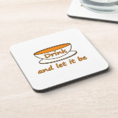 Drink (thee) en laat het zijn, grappige slogan, th onderzetter (Linkerzijde)