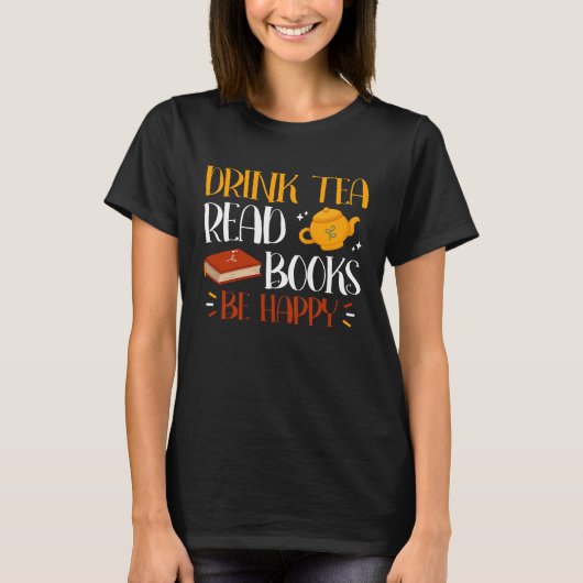 Drink Thee Lees boeken Wees blij 26 T-shirt (Voorkant)