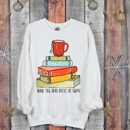 Drink Thee Lees boeken Wees blij Bright Red Tea Cu Trui