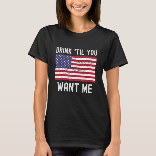 Drink Til je wilt dat ik een paar Amerikaanse Fl-c T-shirt (Voorkant)