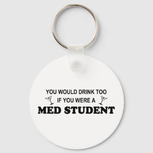 Drink Too - Med Student Sleutelhanger