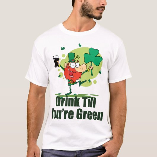 Drink tot je groen Leprechaun T Shirt bent (Voorkant)