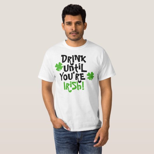 Drink tot je Iers bent T-shirt (Voorkant volledig)