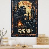 Drink totdat je Bigfoot Sasquatch Beer gelooft Poster (Keuken)