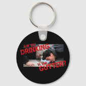 "Drink u in de goot?" Sleutelhanger (Voorkant)