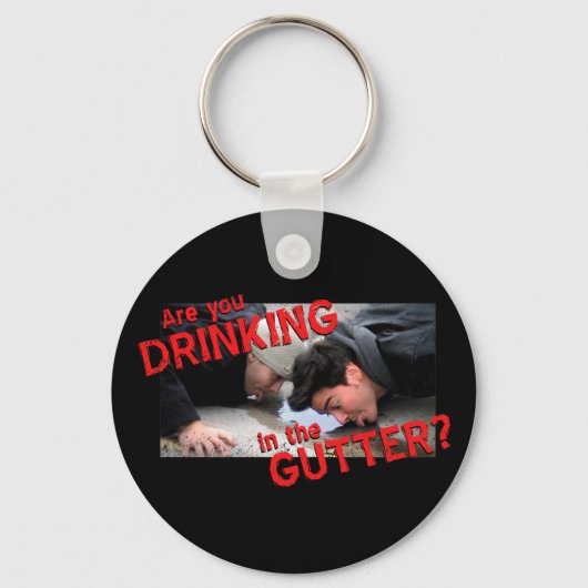 "Drink u in de goot?" Sleutelhanger (Voorkant)