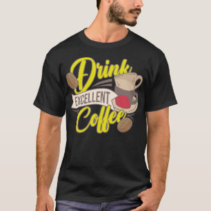 Drink Uitstekende Koffieboon Liefhebber Humor T-shirt