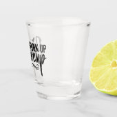 Drink Up Buttercup Shot Glas (Rechts)