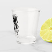 Drink Up Buttercup Shot Glas (Rechts)