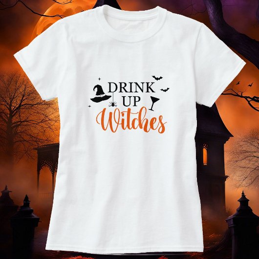 Drink Up Witches Dames Halloween 2 Kleuropties T-shirt