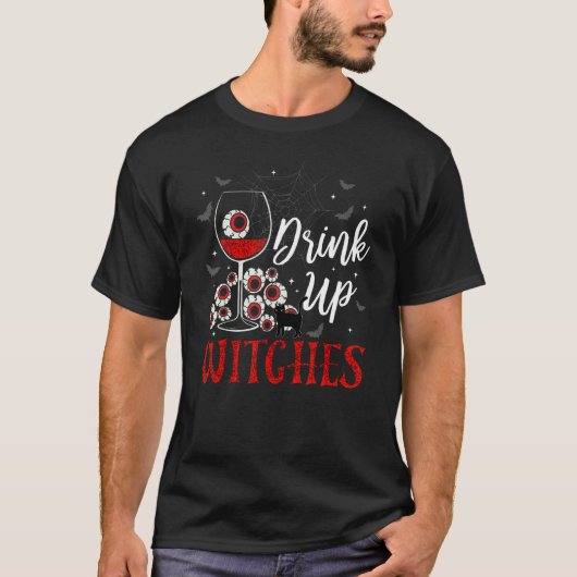 Drink Up Witches Eyeball Wine Glasses Spooky Seaso T-shirt (Voorkant)