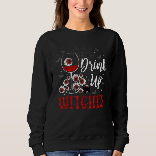 Drink Up Witches Eyeball Wine Glasses Spooky Seaso Trui (Voorkant)