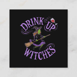 Drink Up Witches Funny Halloween Party Vibes Vierkante Visitekaartje