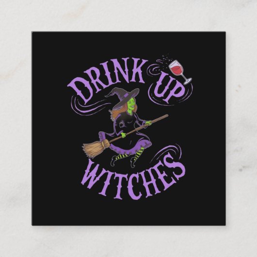 Drink Up Witches Funny Halloween Party Vibes Vierkante Visitekaartje (Voorkant)
