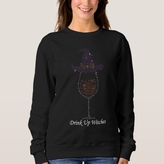 Drink Up Witches Hat Witch Squad Wine Glass Hallow Trui (Voorkant)