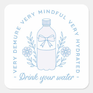 Drink uw water herinnering Blijf gehydrateerd quot Vierkante Sticker