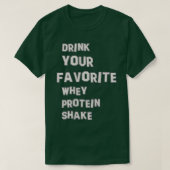drink van weiproteïne t-shirt (Design voorkant)