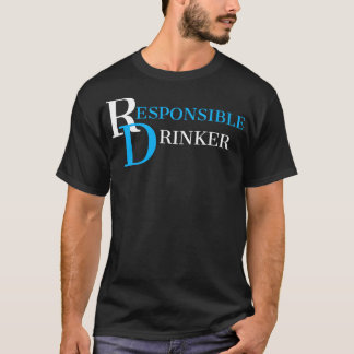 DRINK VERANTWOORDELIJKE DRINKER T-SHIRT