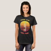 Drink voelt goed aan t-shirt (Voorkant volledig)