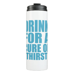 Drink voor Cure Funny Thirsty Humor Art Thermosbeker