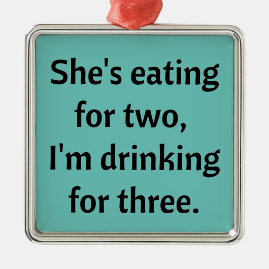 Drink voor drie grappige pap Joke Metalen Ornament (Voorkant)