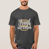 Drink warme cacao t-shirt (Voorkant)