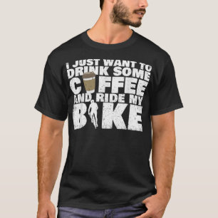 Drink wat koffie en rijd mijn bijenkast - fietsen t-shirt