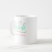 Drink wat koffie koffiemok (Voorkant links)