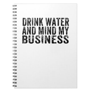 Drink Water en Bemoei je met je Eigen Zakken Vinta Notitieboek