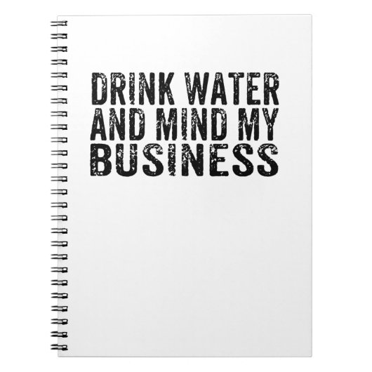 Drink Water en Bemoei je met je Eigen Zakken Vinta Notitieboek (Voorkant)